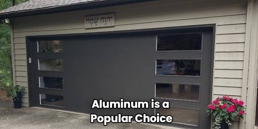 Aluminum is a 
Popular Choice