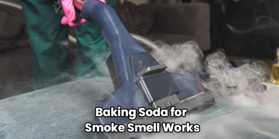 Baking Soda for
Smoke Smell Works