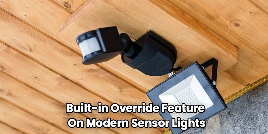 Built-in Override Feature
On Modern Sensor Lights