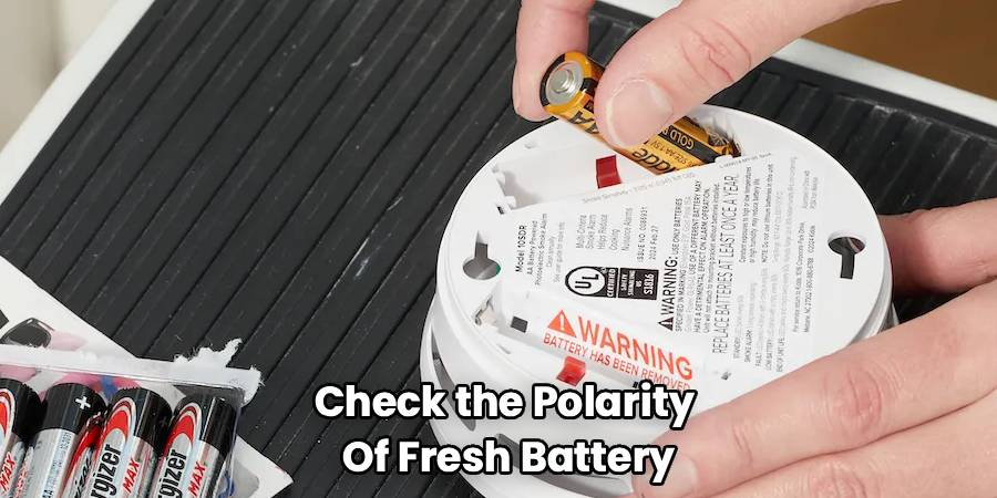Check the Polarity 
Of Fresh Battery