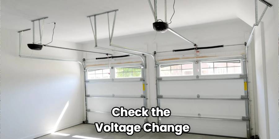 Check the 
Voltage Change