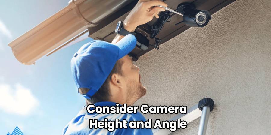 Consider Camera
Height and Angle