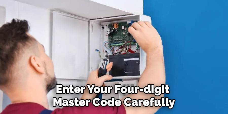 Enter Your Four-digit
Master Code Carefully