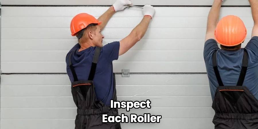Inspect
Each Roller
