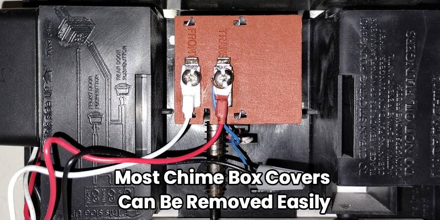 Most Chime Box Covers 
Can Be Removed Easily