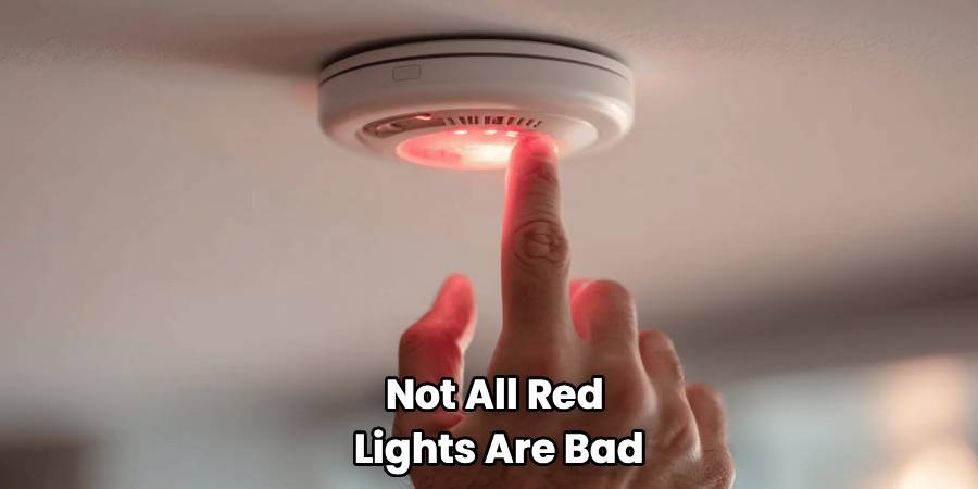 Not All Red 
Lights Are Bad