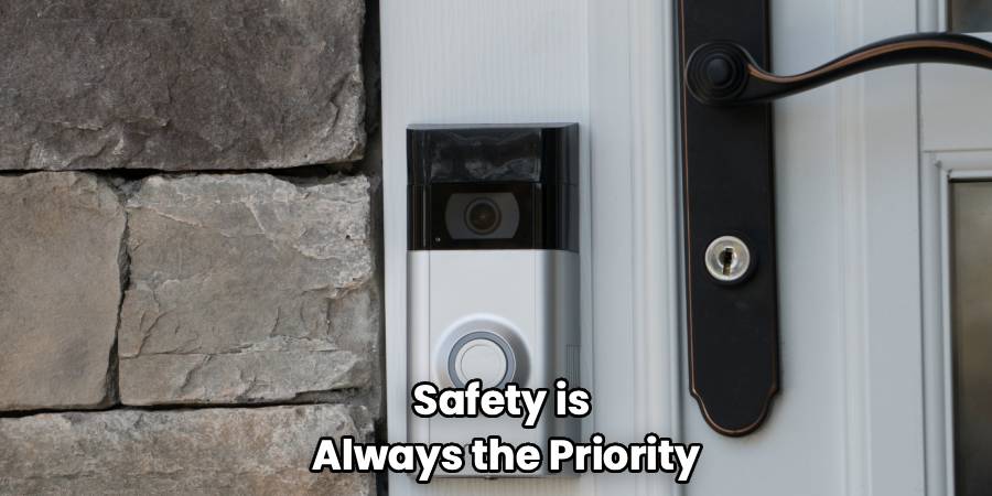 Safety is
Always the Priority