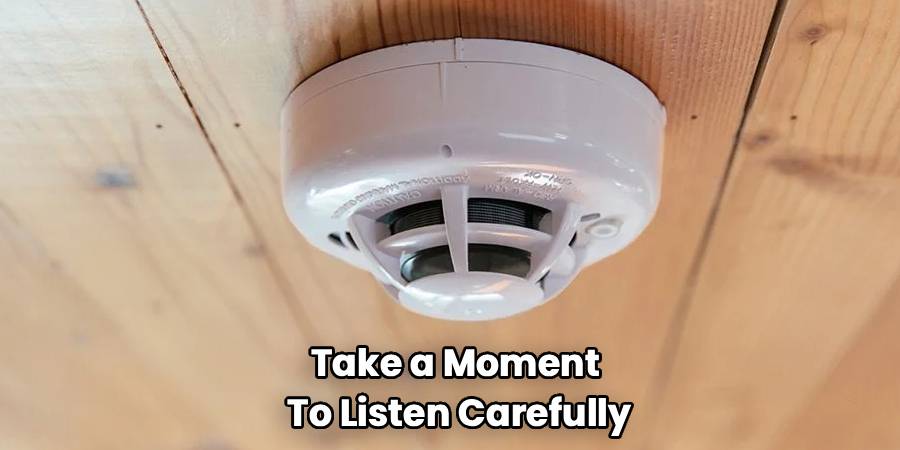 Take a Moment 
To Listen Carefully