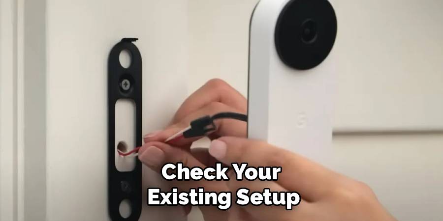 Check Your 
Existing Setup