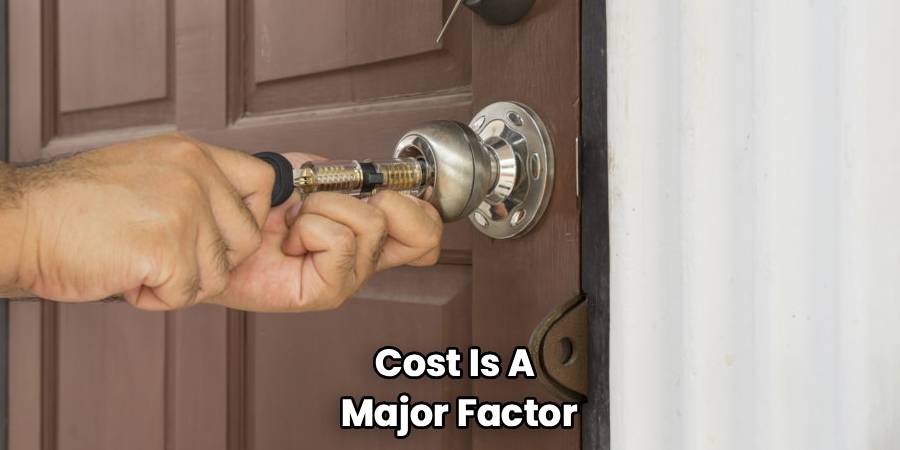 Cost Is A 
Major Factor