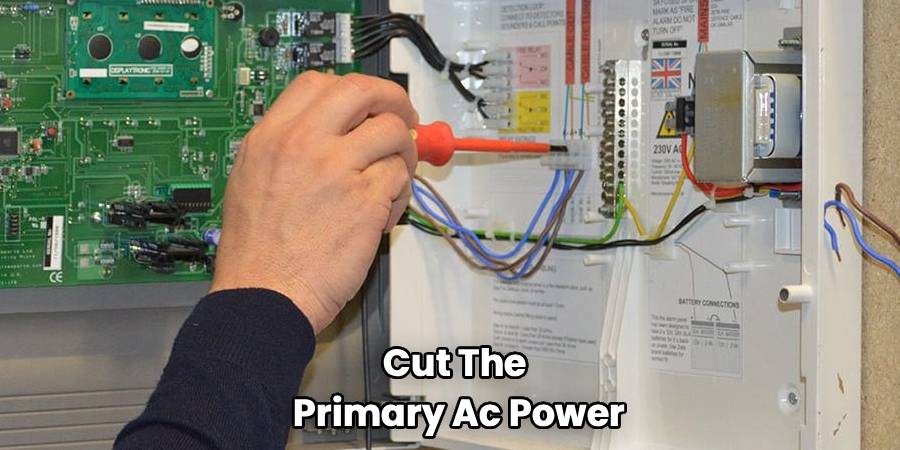 Cut The 
Primary Ac Power