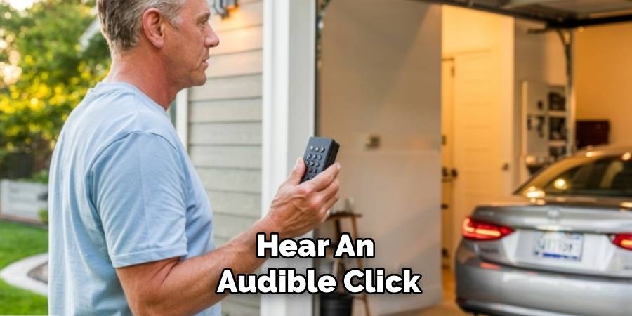 Hear An 
Audible Click