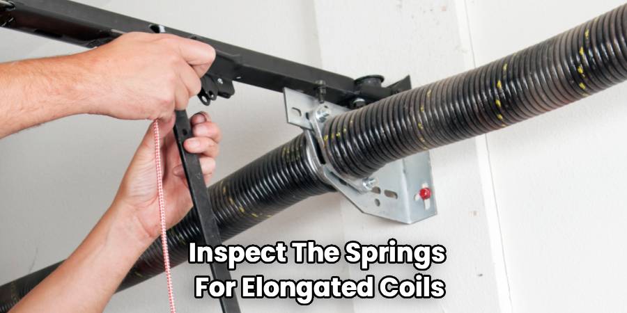 Inspect The Springs 
For Elongated Coils