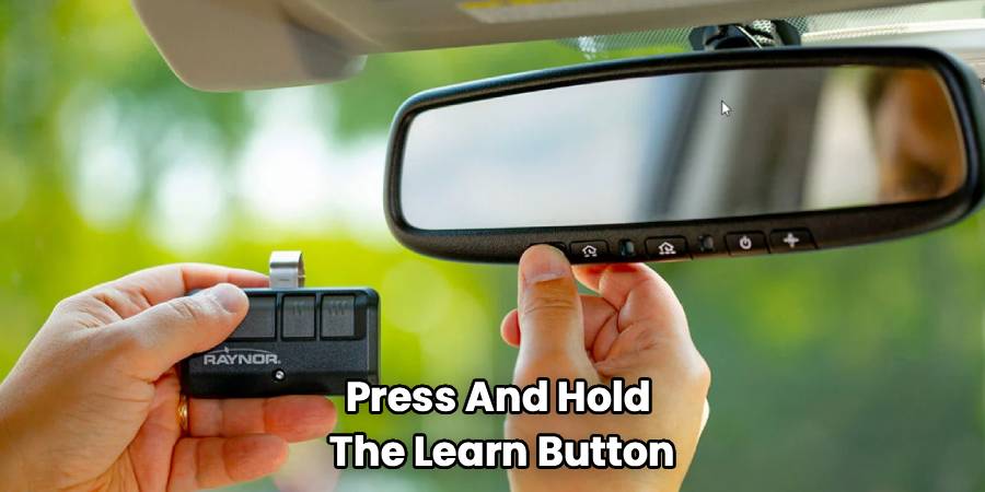 Press And Hold
The Learn Button