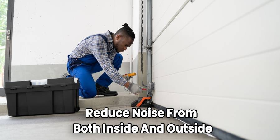 Reduce Noise From 
Both Inside And Outside