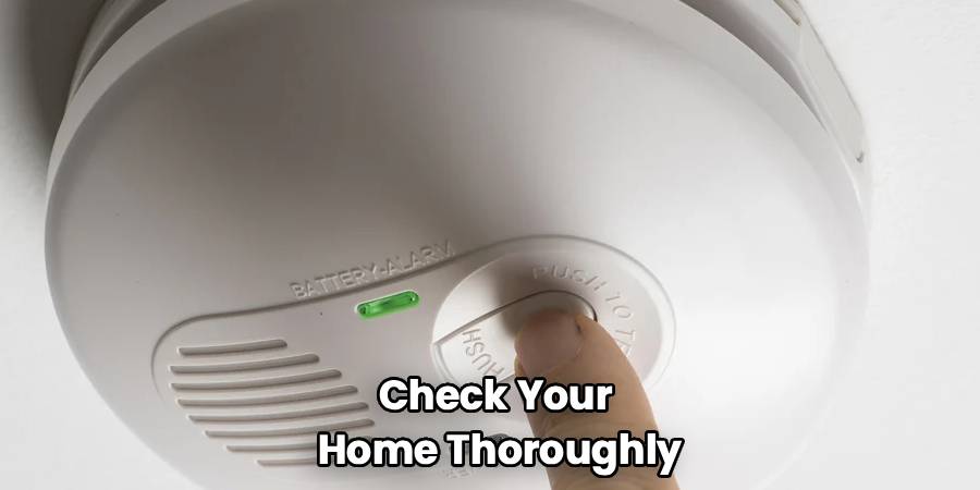 Check Your 
Home Thoroughly