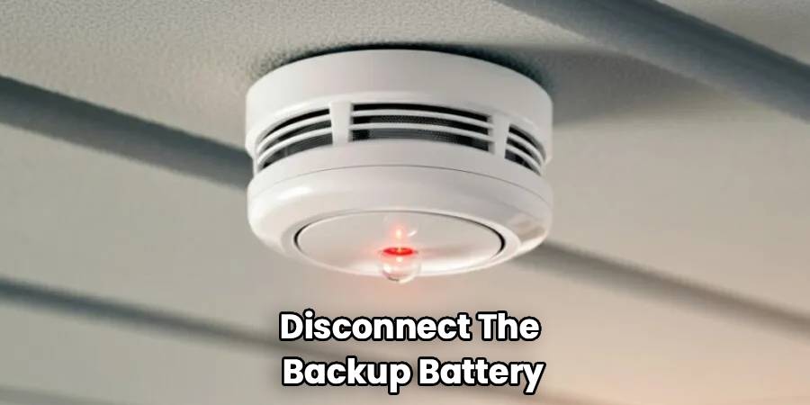 Disconnect The 
Backup Battery