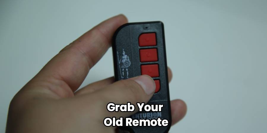 Grab Your
Old Remote