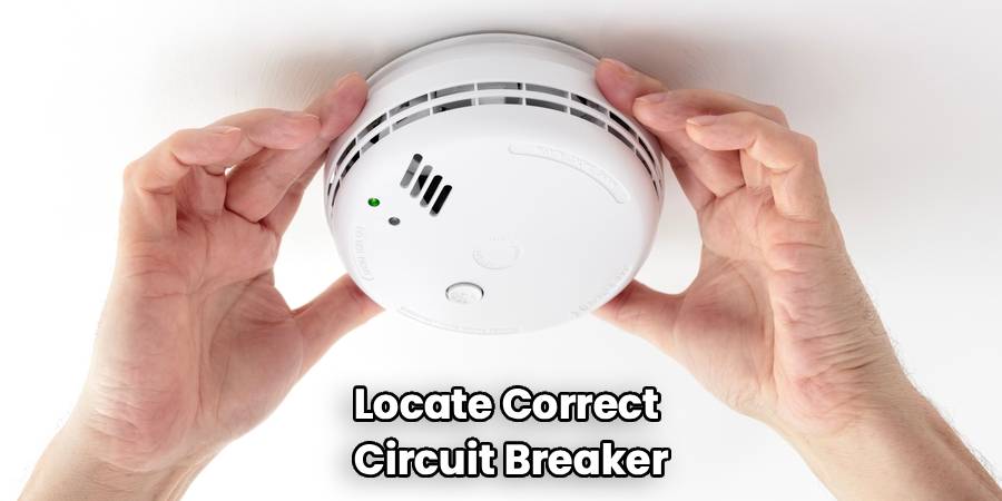Locate Correct 
Circuit Breaker