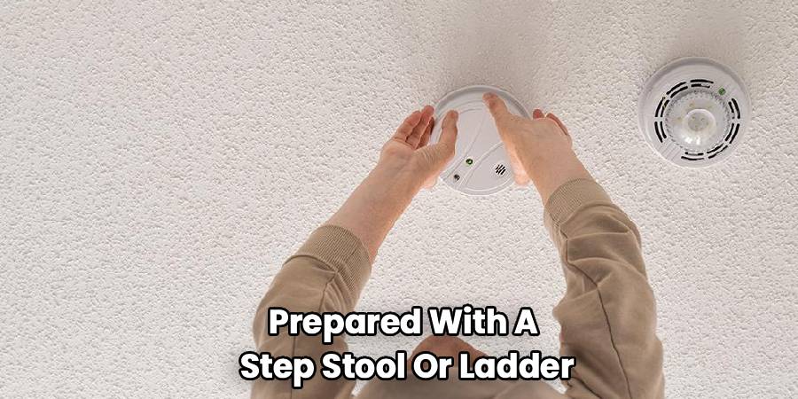 Prepared With A
Step Stool Or Ladder