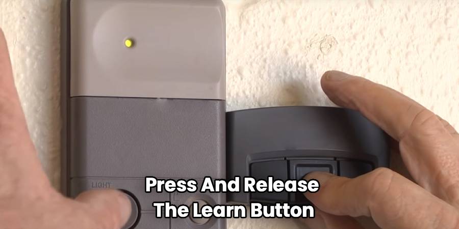 Press And Release 
The Learn Button
