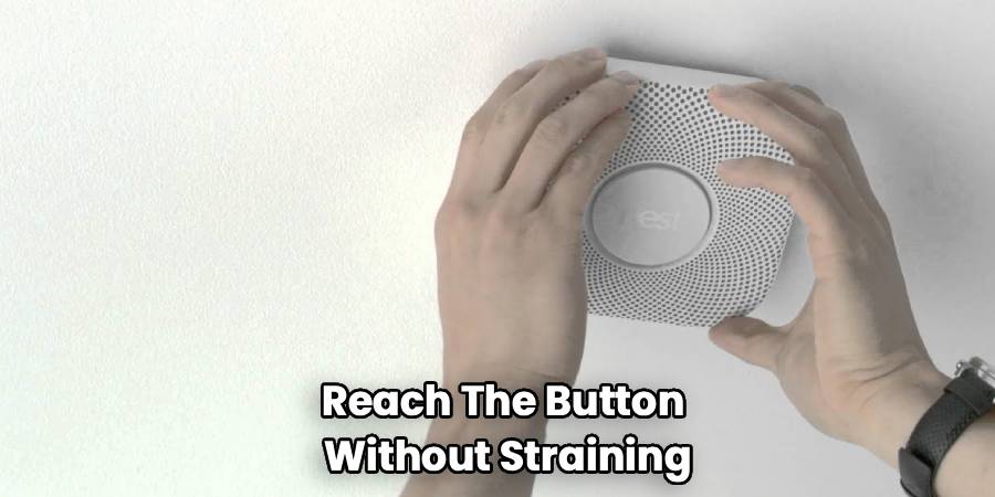 Reach The Button 
Without Straining