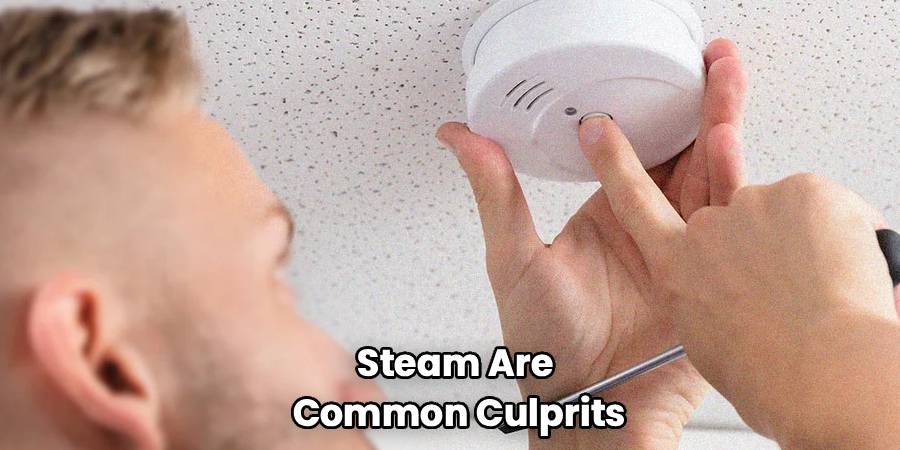 Steam Are
Common Culprits