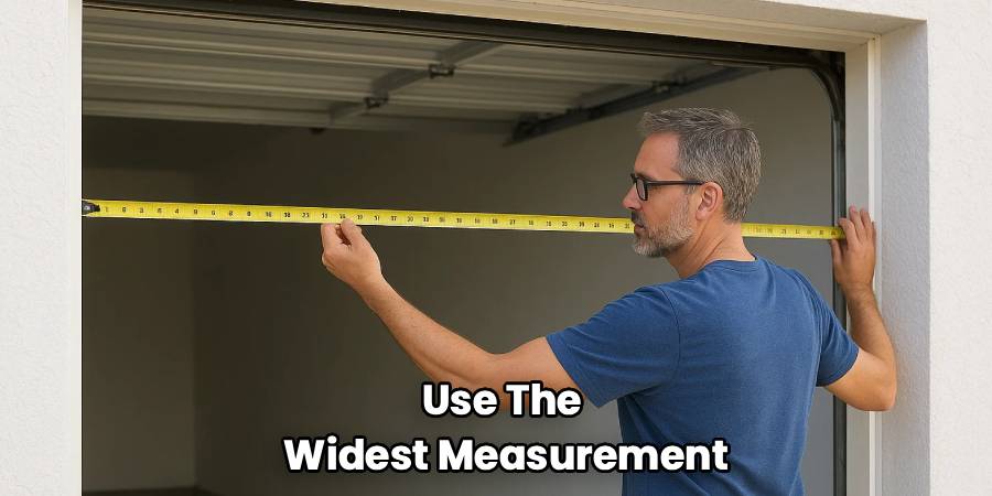 Use The 
Widest Measurement