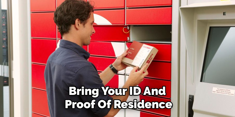 Bring Your ID And
Proof Of Residence