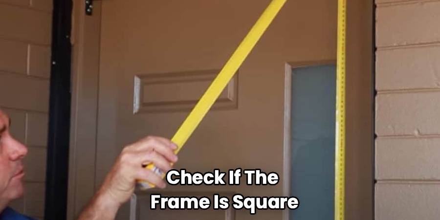 Check If The 
Frame Is Square