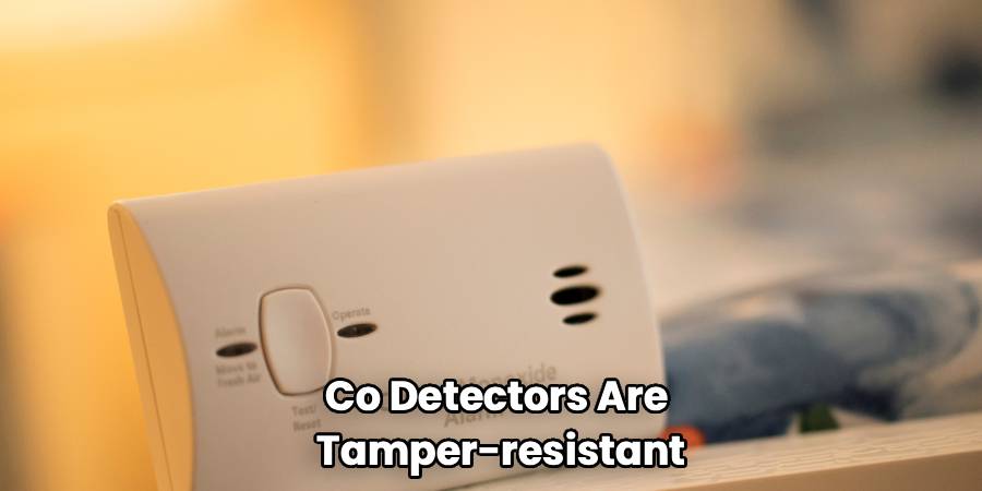 Co Detectors Are 
Tamper-resistant
