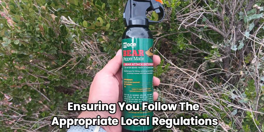 Ensuring You Follow The
Appropriate Local Regulations