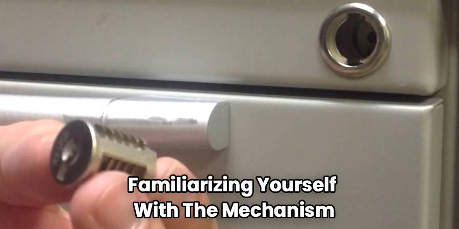 Familiarizing Yourself
With The Mechanism