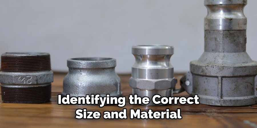 Identifying the Correct Size and Material