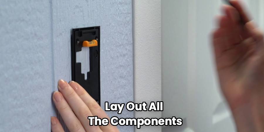 Lay Out All 
The Components