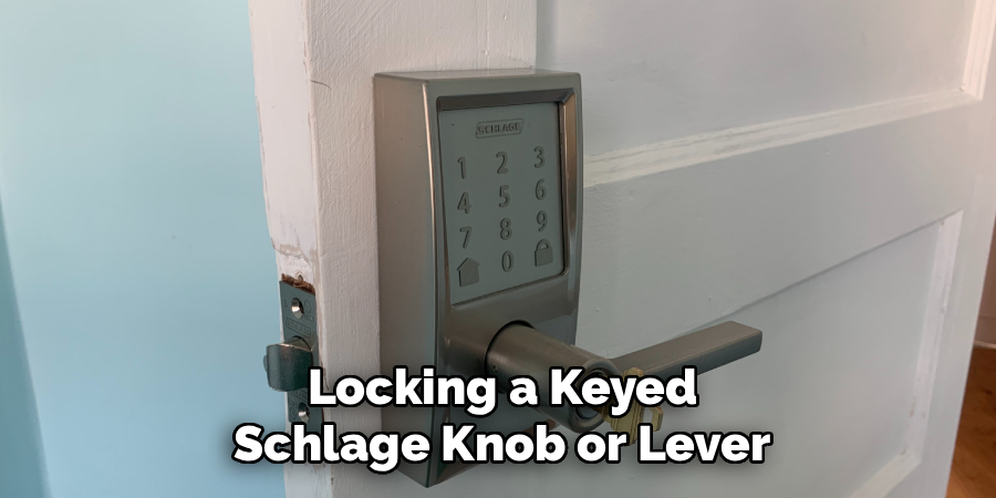 Locking a Keyed Schlage Knob or Lever