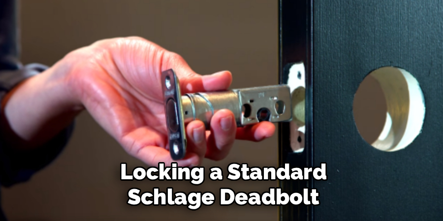 Locking a Standard Schlage Deadbolt