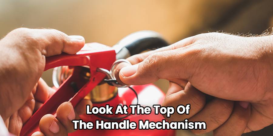 Look At The Top Of 
The Handle Mechanism