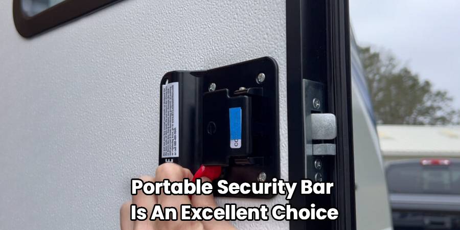Portable Security Bar
Is An Excellent Choice