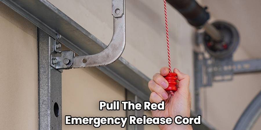 Pull The Red 
Emergency Release Cord