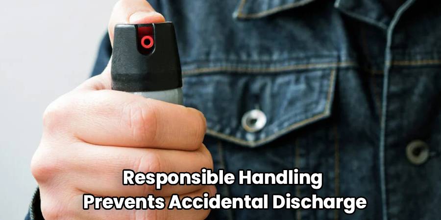 Responsible Handling
Prevents Accidental Discharge
