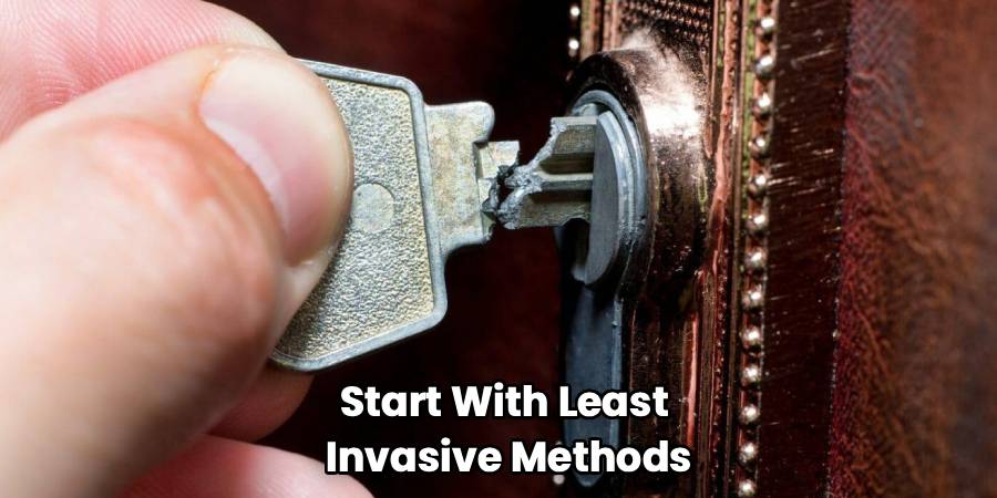 Start With Least
Invasive Methods
