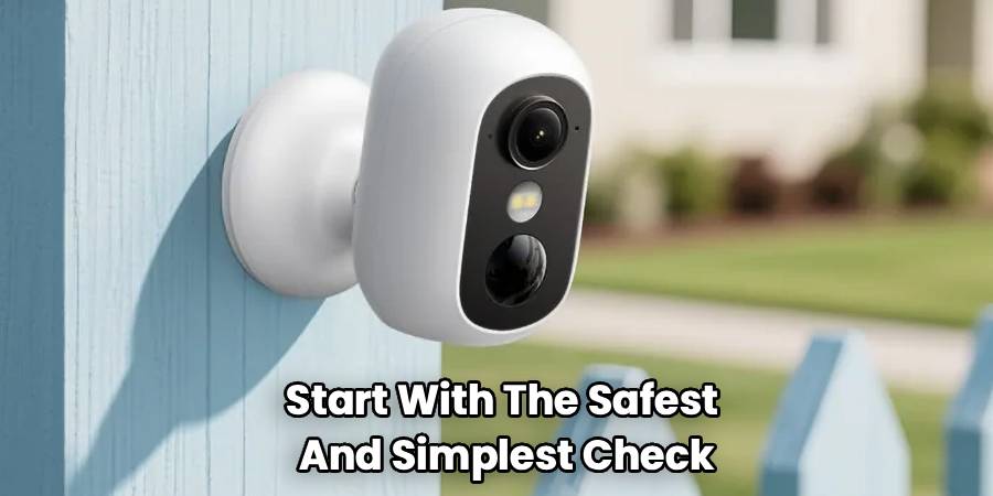 Start With The Safest
And Simplest Check