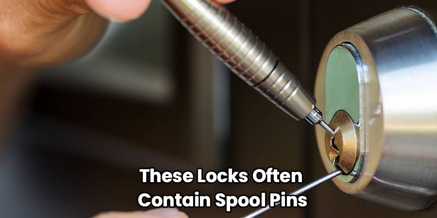 These Locks Often
Contain Spool Pins