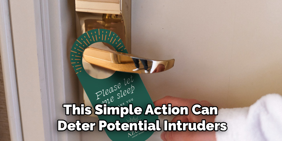 This Simple Action Can
Deter Potential Intruders