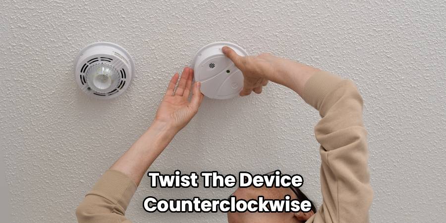 Twist The Device
Counterclockwise