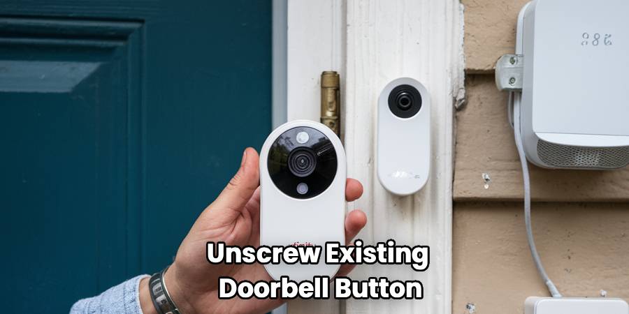 Unscrew Existing 
Doorbell Button
