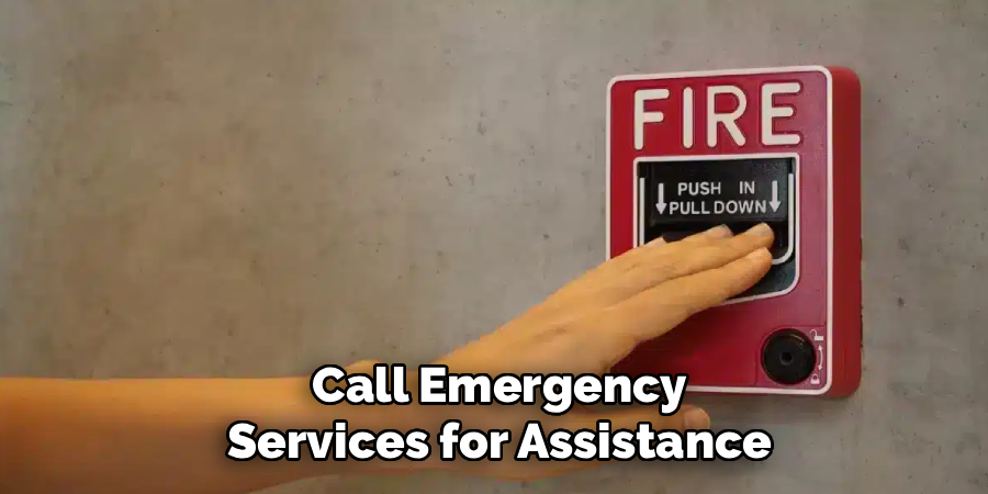 Call Emergency Services for Assistance