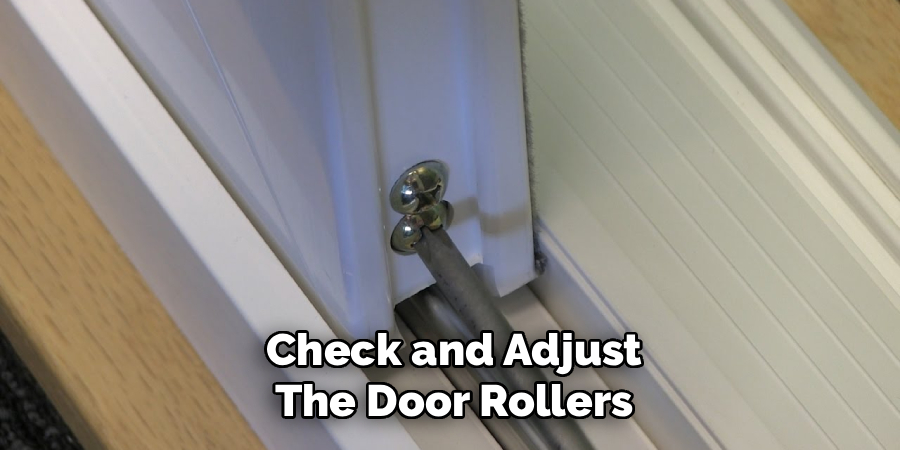 Check and Adjust the Door Rollers