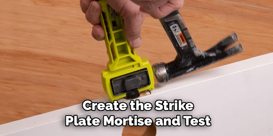 Create the Strike Plate Mortise and Test
